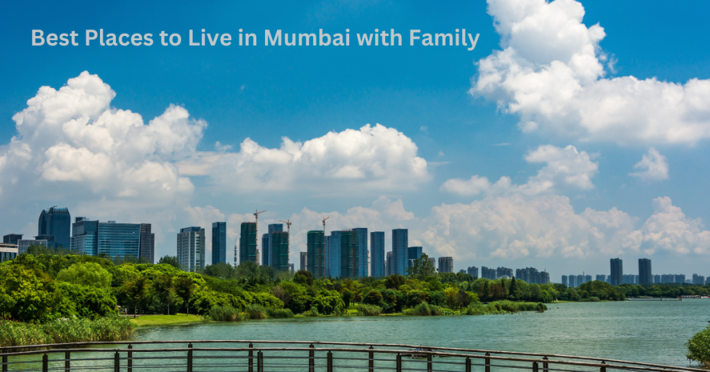 Best Places to Live in Mumbai with Family